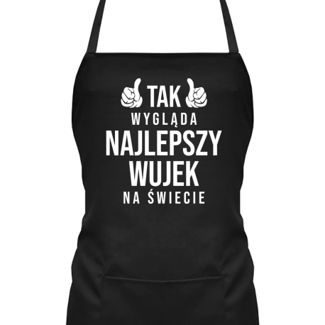 Tak wygląda najlepszy wujek na świecie - fartuch na prezent