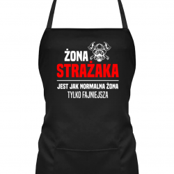 Żona strażaka jest jak normalna żona, tylko fajniejsza - fartuch na prezent
