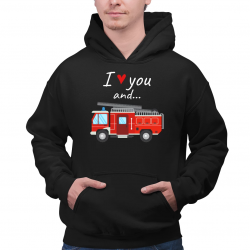 I love you and wóz strażacki - męska bluza na prezent