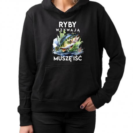 Ryby wzywają, muszę iść - wersja 2 - damska bluza na prezent