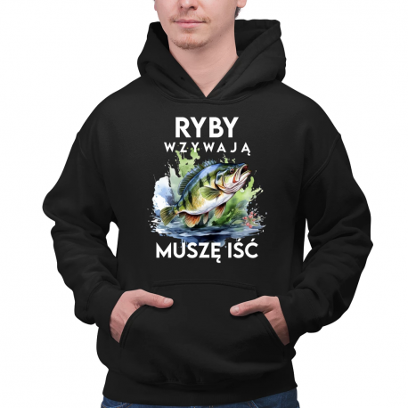 Ryby wzywają, muszę iść - wersja 2 - męska bluza na prezent