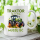 Traktor wzywa, muszę iść - wersja 2 - kubek na prezent