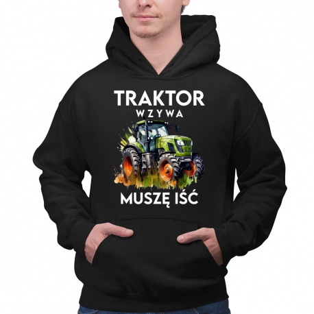 Traktor wzywa, muszę iść - wersja 2 - męska bluza na prezent