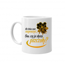 Nie łatwo mnie rozproszyć... Ooo, czy słyszę pszczoły? - kubek na prezent
