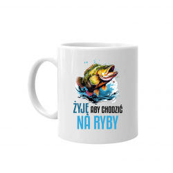 Żyję, aby chodzić na ryby - kubek na prezent