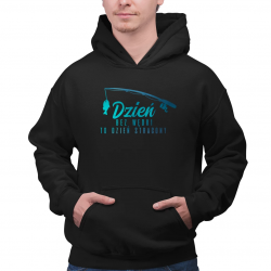 Dzień bez wędki to dzień stracony - męska bluza na prezent