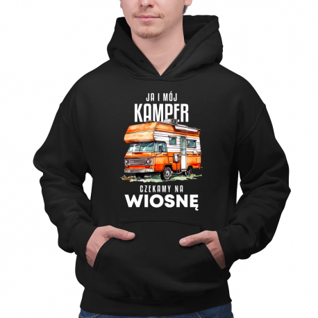 Ja i mój kamper czekamy na wiosnę - męska bluza na prezent