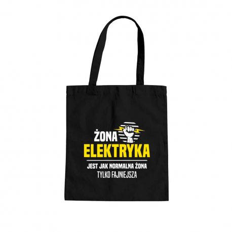 Żona elektryka jest jak normalna żona, tylko fajniejsza - torba na prezent