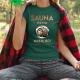 Sauna wzywa - muszę iść!  - damska koszulka na prezent