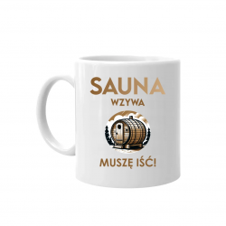 Sauna wzywa - muszę iść!  - kubek na prezent