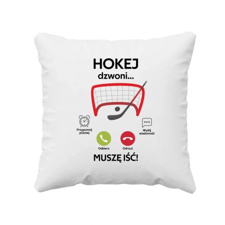 Hokej dzwoni, muszę iść - poduszka na prezent