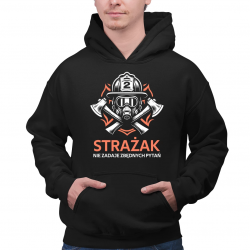 Strażak nie zadaje zbędnych pytań - męska bluza na prezent