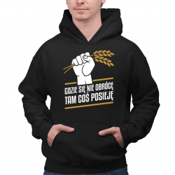 Gdzie się nie obrócę, tam coś posieję - męska bluza na prezent