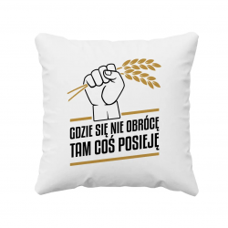 Gdzie się nie obrócę, tam coś posieję - poduszka na prezent