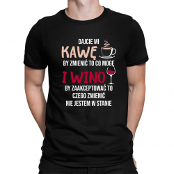 Dajcie mi kawę i wino - męska koszulka na prezent
