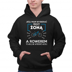 Jeśli mam wybierać między żoną, a rowerem - męska bluza na prezent