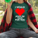 I would pause my game for you - damska koszulka na prezent
