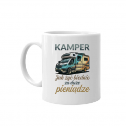 Kamper - jak żyć biednie za duże pieniądze - kubek na prezent