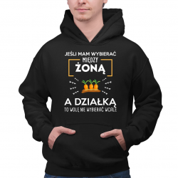 Jeśli mam wybierać między żoną, a działką - męska bluza na prezent