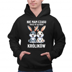 Nie mam czasu, muszę iść do moich królików - męska bluza na prezent