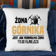 Żona górnika jest jak normalna żona, tylko fajniejsza - poduszka na prezent