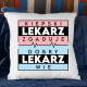 Kiepski lekarz zgaduje, dobry lekarz wie - poduszka na prezent