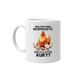 Niełatwo mnie rozproszyć Ooo! Czy słyszę kury? - kubek na prezent