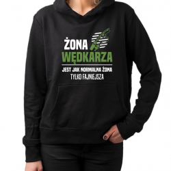 Żona wędkarza jest jak normalna żona, tylko fajniejsza - damska bluza na prezent