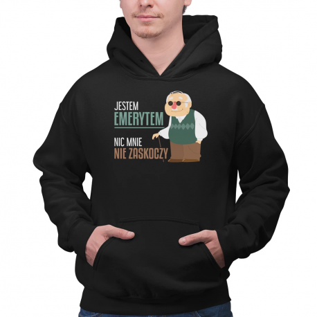 Jestem emerytem, nic mnie nie zaskoczy - męska bluza na prezent