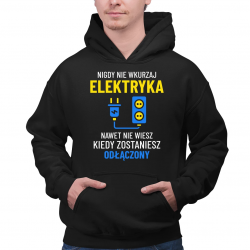 Nigdy nie wkurzaj elektryka - męska bluza na prezent