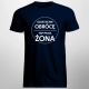 Gdzie się nie obrócę, tam moja żona - męska koszulka na prezent