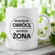 Gdzie się nie obrócę, tam moja żona - kubek na prezent