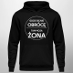 Gdzie się nie obrócę, tam moja żona - męska bluza na prezent