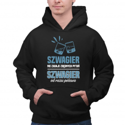 Szwagier nie zadaje zbędnych pytań - męska bluza na prezent