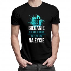 Bieganie to nie hobby, to sposób na życie - męska koszulka z nadrukiem