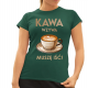 Kawa wzywa - muszę isć  - damska koszulka na prezent
