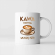 Kawa wzywa - muszę isć  - kubek na prezent