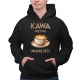 Kawa wzywa - muszę isć  - męska bluza na prezent