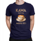Kawa wzywa - muszę isć  - męska koszulka na prezent