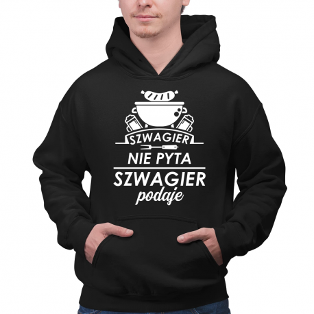 Szwagier nie pyta, szwagier podaje - męska bluza na prezent