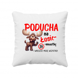 Poducha na łosiemnastkę - i wreszcie mogę wszystko  - poduszka na prezent