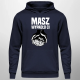 Masz - wypadło Ci  - męska bluza na prezent