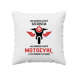 Nie możesz kupić szczęścia, ale możesz kupić motocykl  - poduszka na prezent