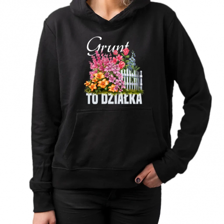 Grunt to działka - damska bluza na prezent