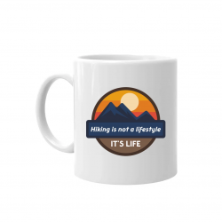 Hiking is not a lifestyle. It's life - kubek na prezent