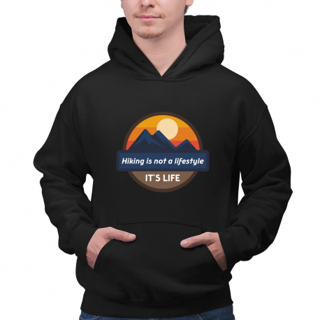 Hiking is not a lifestyle. It's life - męska bluza na prezent