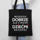 Wszędzie dobrze, ale z moimi dziećmi najlepiej - torba na prezent