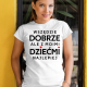 Wszędzie dobrze, ale z moimi dziećmi najlepiej - damska koszulka na prezent