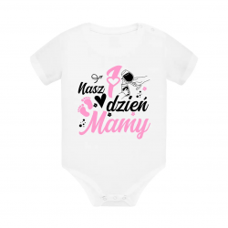 Nasz pierwszy dzień mamy - body dziecięce na prezent