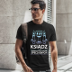 Ksiądz - jednostka do zadań specjalnych - męska koszulka na prezent